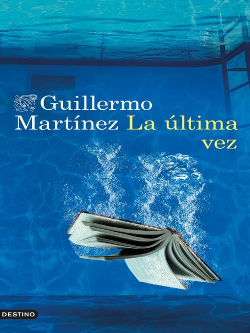 Title details for La última vez by Guillermo Martínez - Available